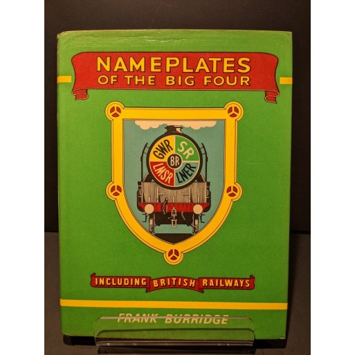 Nameplates of the Big Four, including British Railways Book by Burridge, Frank
