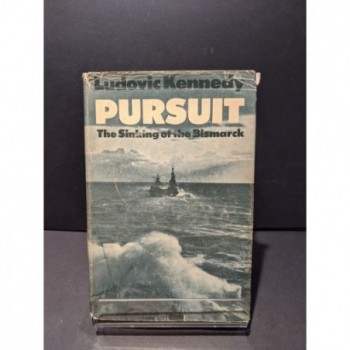 Pursuit: The Sinking of the Bismarck Book by Kennedy, Ludovic