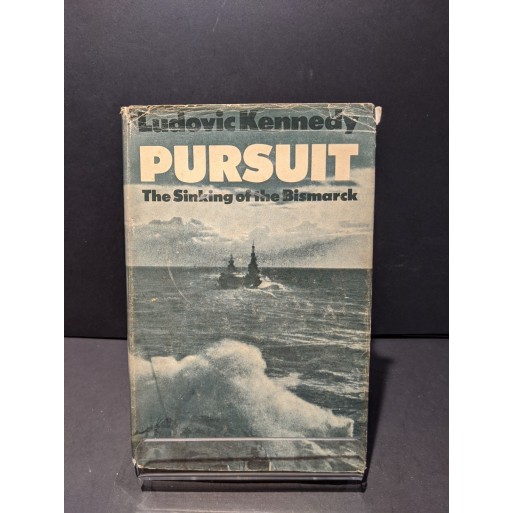 Pursuit: The Sinking of the Bismarck Book by Kennedy, Ludovic