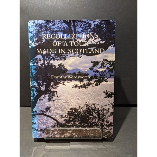 Recollections of a Tour Made in Scotland Book by Wordsworth, Dorothy