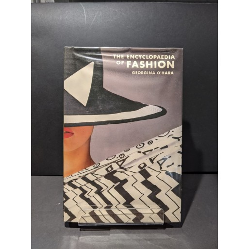 The Encyclopaedia of Fashion From 1840 to the 1980s Book by O'Hara, Georgina