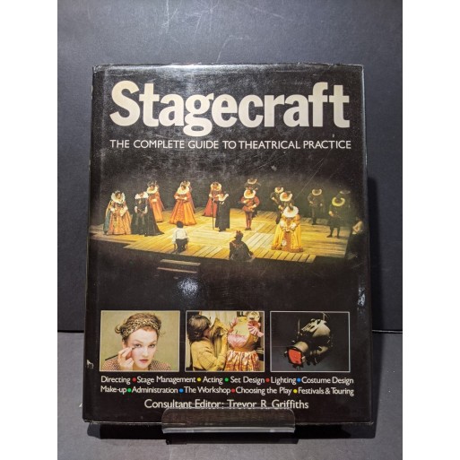 Stagecraft: The Complete Guide to Theatrical Practice Book by Griffiths, Trevor R (ed)