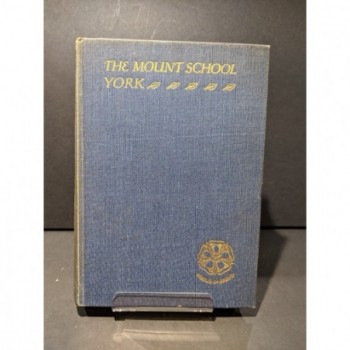 The Mount School  York 1785-1814 & 1831 - 1931 Book by Sturge & Clark