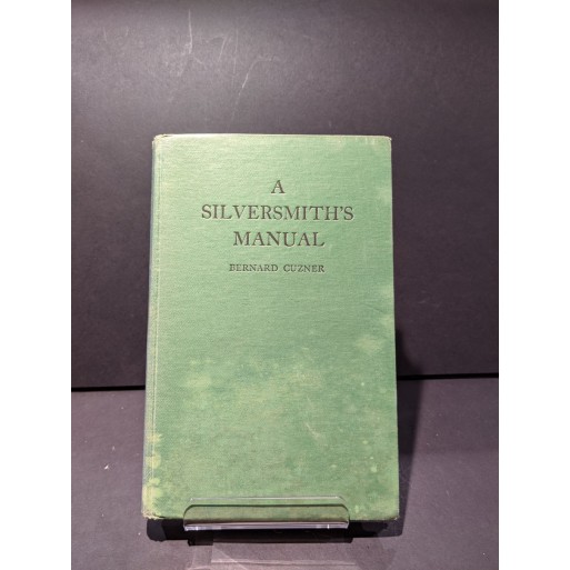 A Silversmith's Manual Book by Cuzner, Bernard