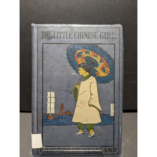 The Little Chinese Girl Book by Headland, Isaac Taylor The Little Chinese Girl Book by Headland, Isaac Taylor