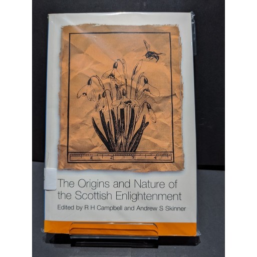 The Origins and Nature of the Scottish Enlightenment Book by Campbell & Skinner (eds)