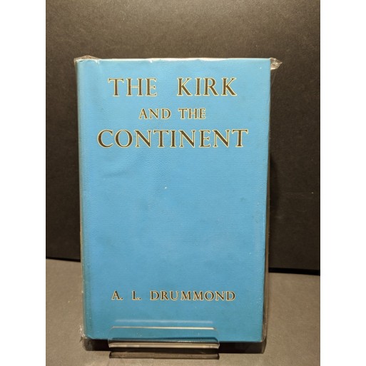 The Kirk and the Continent Book by Drummond, A L