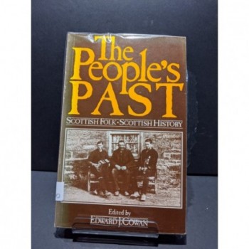 The People's Past: Scottish Folk:Scottish History Book by Cowan, Edward J (ed)
