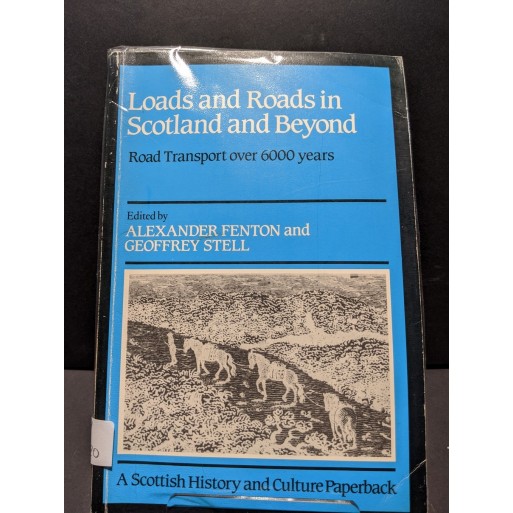 Loads & Roads in Scotland and Beyond Book by Fenton & Stell (eds)