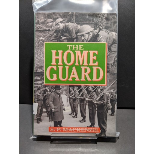 The Home Guard Book by MacKenzie, S P