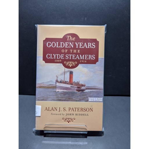 The Golden Years of the Clyde Steamers 1889-1914 Book by Paterson, Alan J S