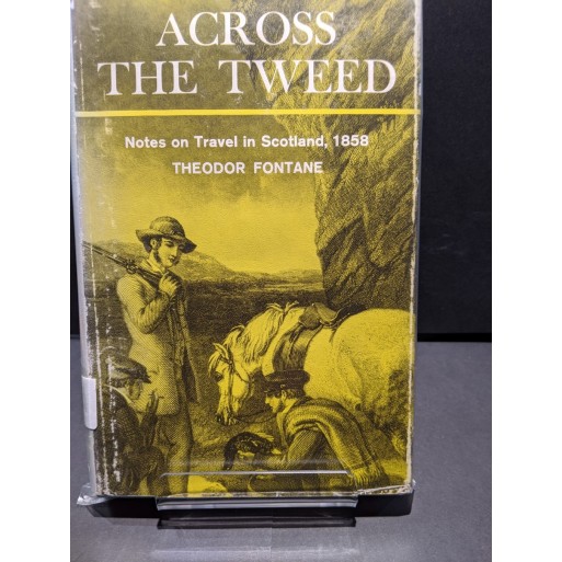 Across the Tweed: Notes on Travel in Scotland 1858 Book by Fontane, Theodor