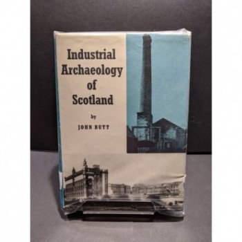 Industrial Archaeology of Scotland Book by Butt, John