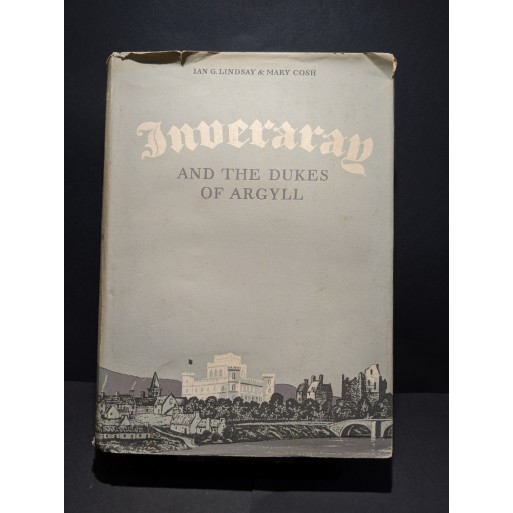 Inveraray and the Dukes of Argyll Book by Lindsay & Cosh