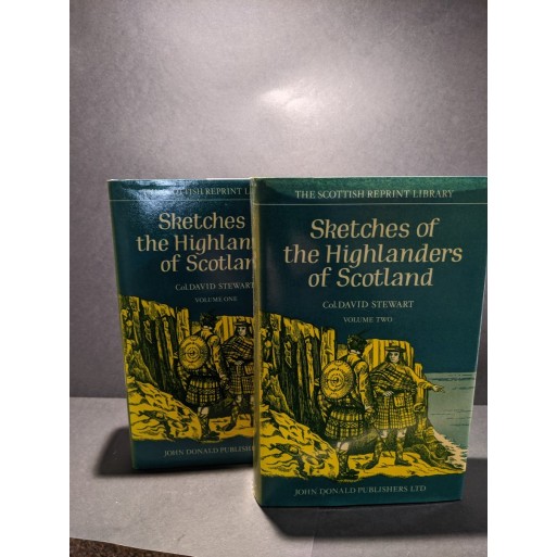 Sketches of the Highlanders of Scotland -Volumes One & Two Book by Stewart, Col. David
