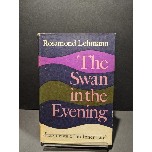 The Swan in the Evening: Fragments of an Inner Life Book by Lehmann, Rosamond