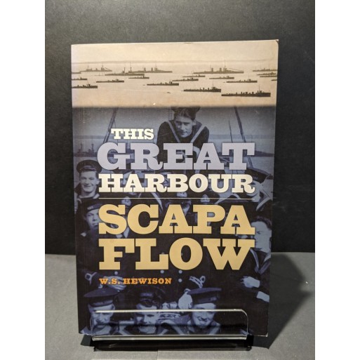 This Great Harbour: Scapa Flow Book by Hewison, W S