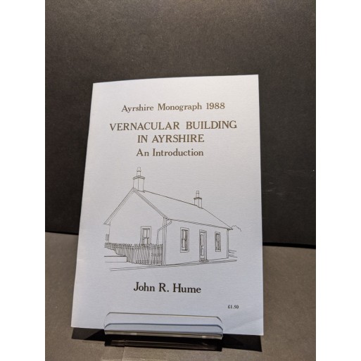 Vernacular Building in Ayrshire: An Introduction Book by Hume, John R