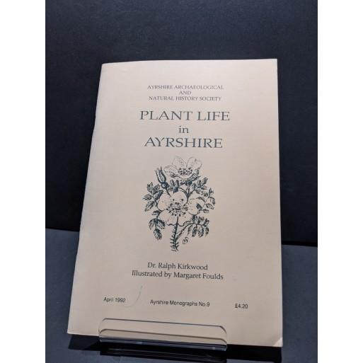 Plant Life in Ayrshire Book by Kirkwood, Dr. Ralph
