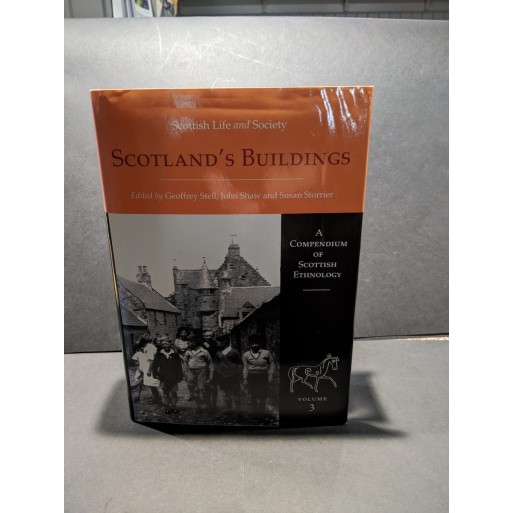 Scotland's Buildings: A Compendium of Scottish Ethnology Volume 3 Book by Stell, Shaw and Storrier