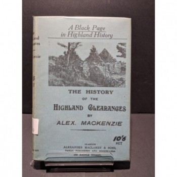 The History of the Highland Clerances Book by Mackenzie, Alex.