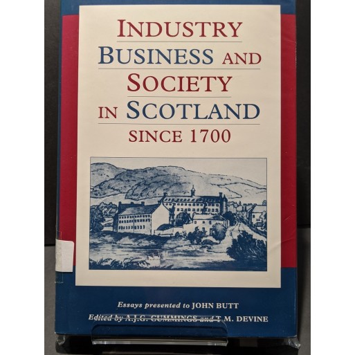 Industry, Business & Society in Scotland Book by Cummings & Devine (eds)