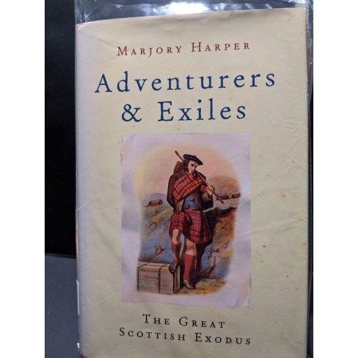 Adventurers & Exiles:The Great Scottish Exodus Book by Harper, Marjory