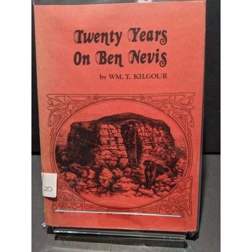 Twenty Years on Ben Nevis Book by Kilgour, Wm. T