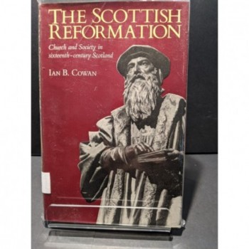 The Scottish Reformation: Church and Society in sixteen-century Scotland Book by Cowan, Ian B