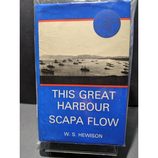 This Great Harbour - Scapa Flow Book by Hewison, W S