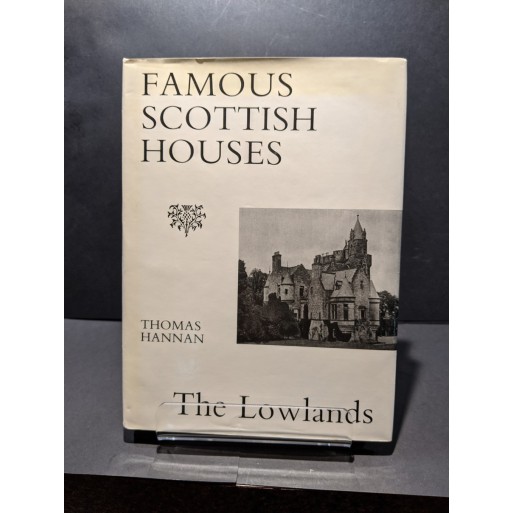 Famous Scottish Houses: The Lowlands Book by Hannan, Thomas