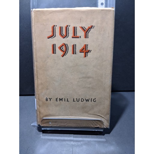 July 1914 Book by Ludwig, Emil (trans C A Macartney)