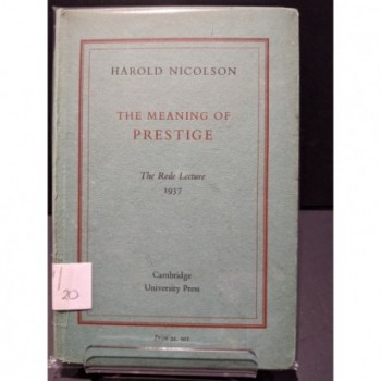 The Meaning of Prestige: The Rede Lecutre 1937 Book by Nicolson, Harold