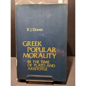 Greek Popular Morality in the time of Plato and Aristotle Book by Dover, K J
