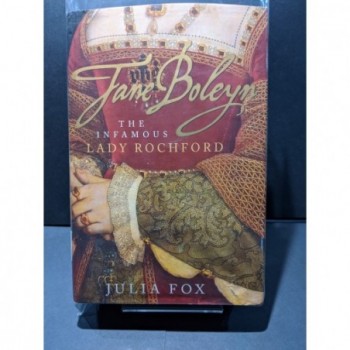 Jane Boleyn: The Infamous Lady Rochford Book by Fox, Julia