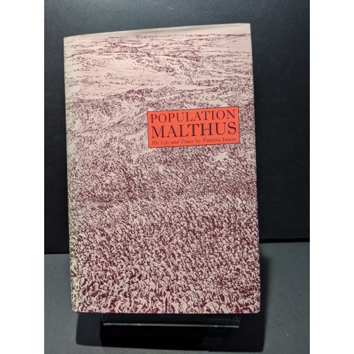 Population Malthus: His Life & Times Book by James, Patricia