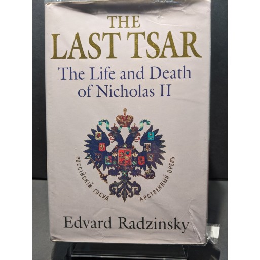 The Last Tsar: The LIfe & Death of Nicholas II Book by Radzinsky, Edvard