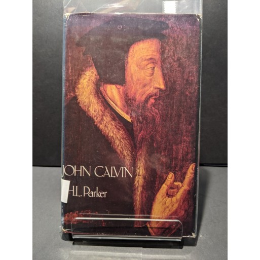 John Calvin Book by Parker, T H L