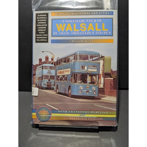 A Nostalgic Tour of Walsall, by Tram, Trolleybus and Bus Book by Harvey, David