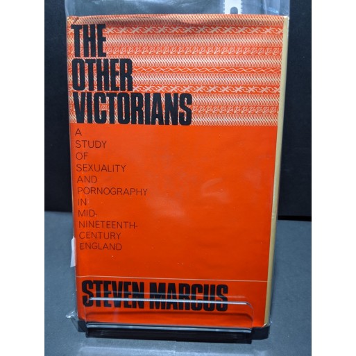 The Other Victorians: A study of sexuality & pornography in mid-nineteenth century England Book by Marcus, Steven