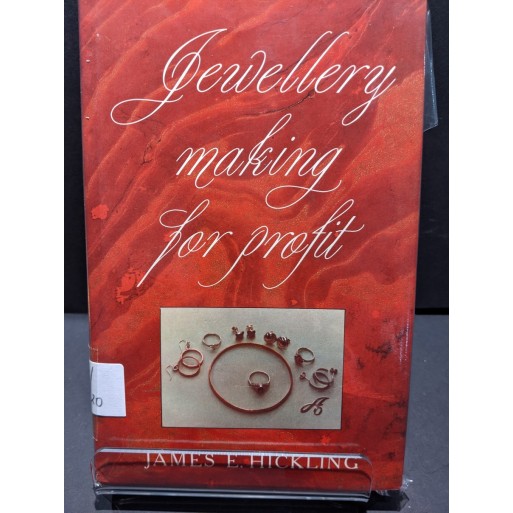 Jewellery Making for Profit Book by Hickling, James E