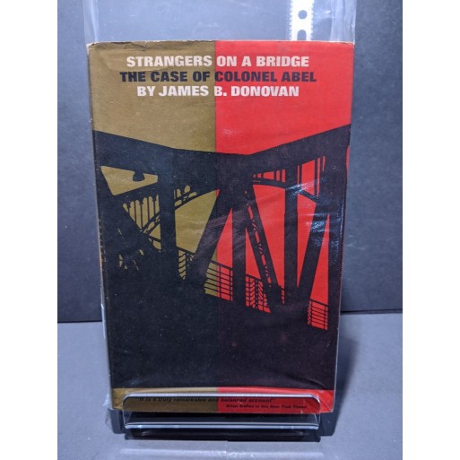 Strangers on a Bridge: The Case of Colonel Abel Book by Donovan, James B