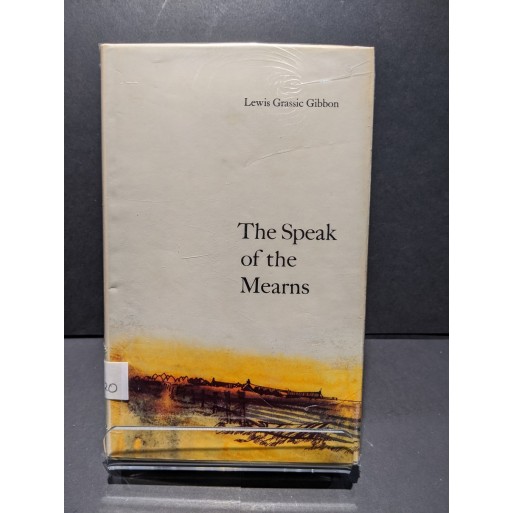 The Speak of the Mearns Book by Grassic Gibbon, Lewis