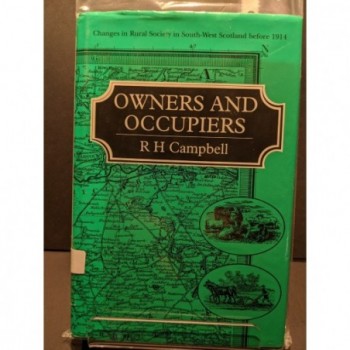 Owners & Occupiers - Changes in Rural Society in South West Scotland before 1914 Book by Campbell, R H