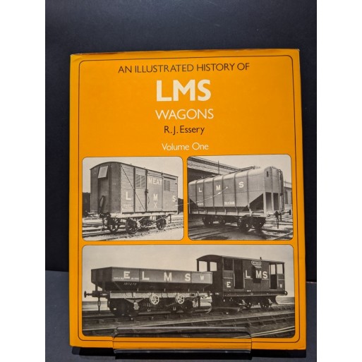 An Illustrated History of LMS Wagons Volume One Book by Essery, R J