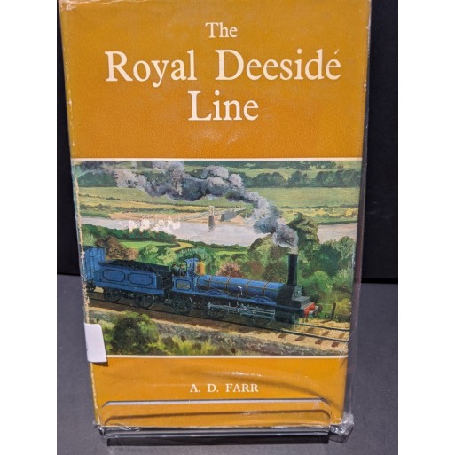 The Royal Deeside LIne Book by Farr, A D