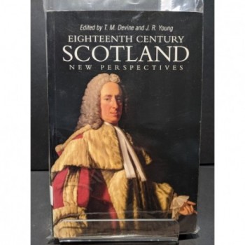 Eighteenth Century Scotland - New Perspectives Book by Devine & Young (eds)