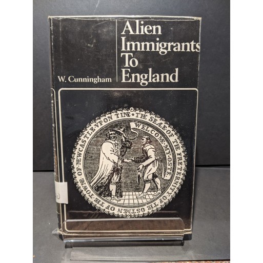 Alien Immigrants to England Book by Cunningham, W