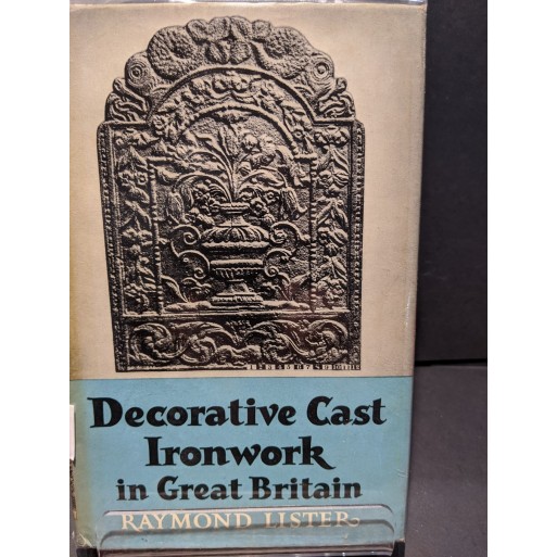 Decorative Cast Ironwork in Great Briatin Book by Lister, Raymond