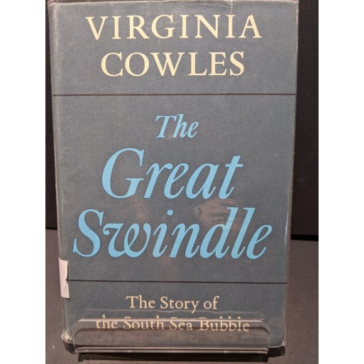 The Great Swindle: The Story of the South Sea Bubble Book by Cowles, Virginia The Great Swindle: The Story of the South Sea Bubble Book by Cowles, Virginia